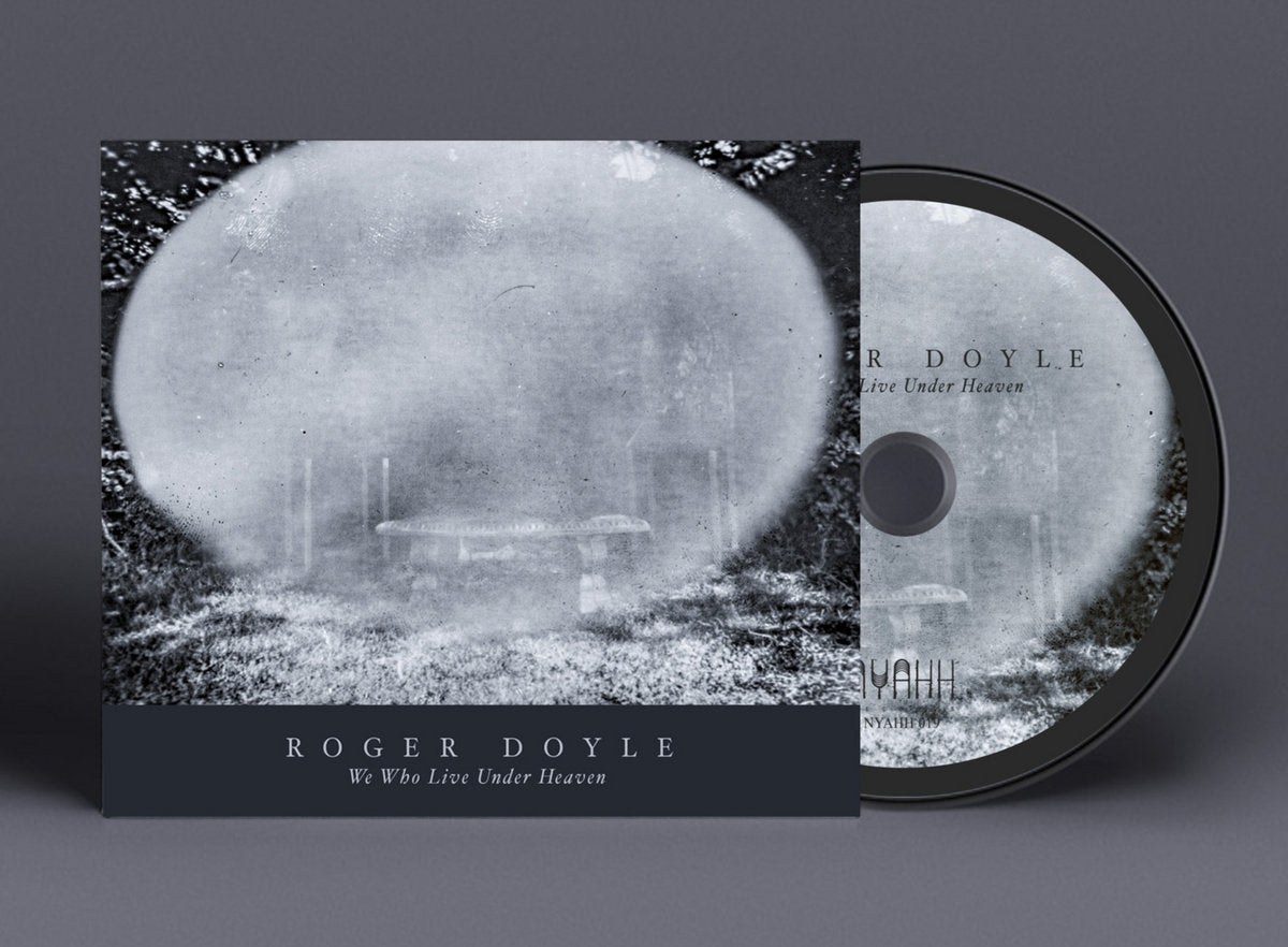 Roger Doyle - We Who Live Under Heaven CD