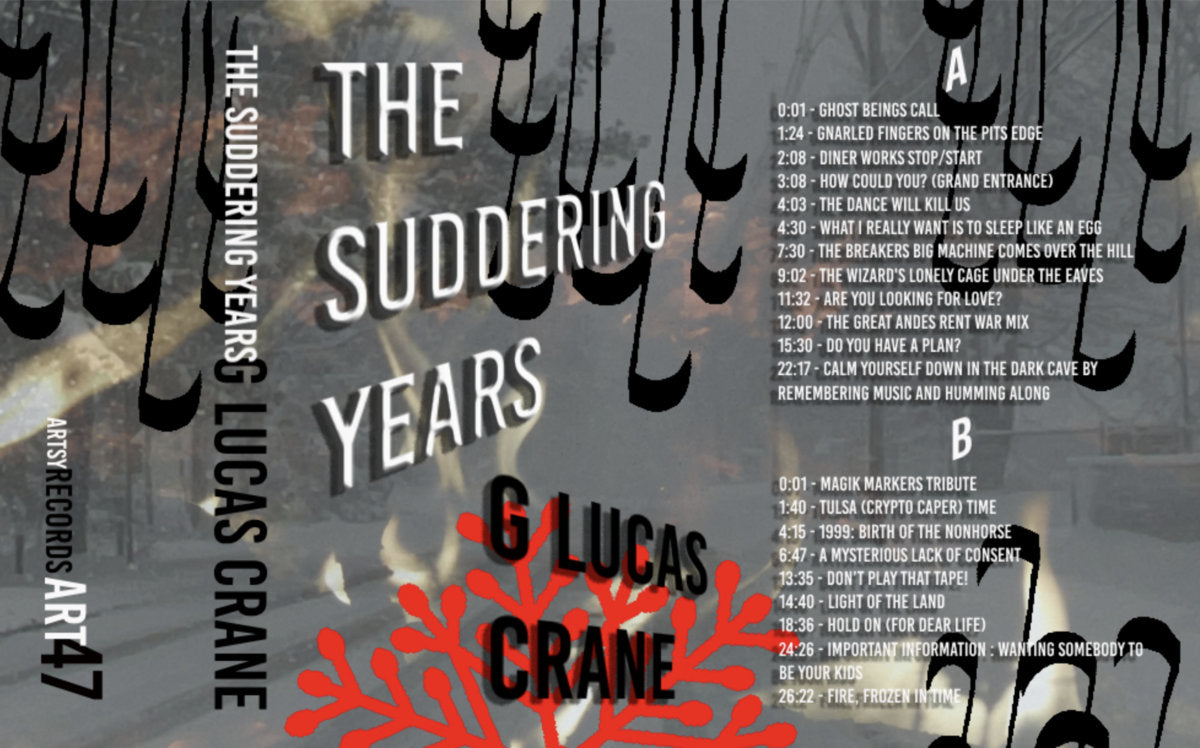 G Lucas Crane - The Suddering Years CS