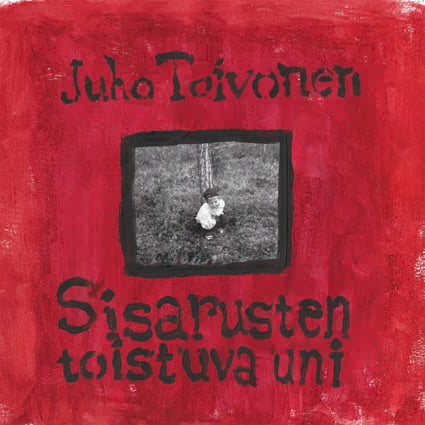 Juho Toivonen - Sisarusten toistuva uni LP