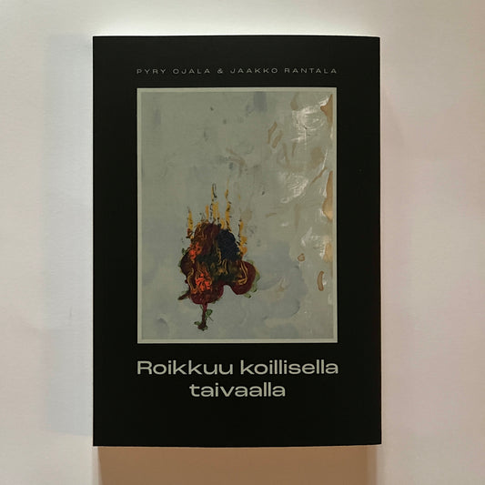 Pyry Ojala & Jaakko Rantala - Roikkuu koillisella taivaalla BOOK