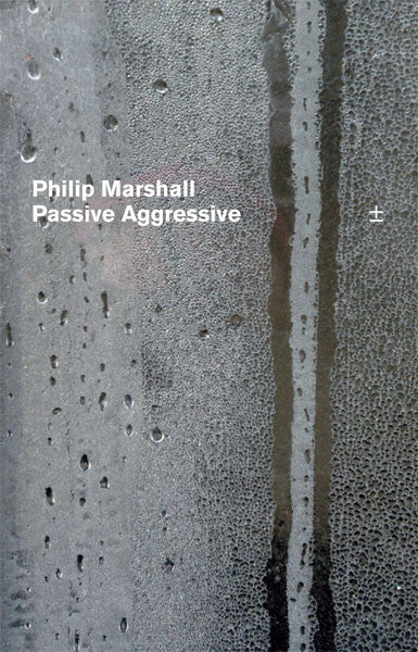 Philip Marshall – Passive Aggressive CS