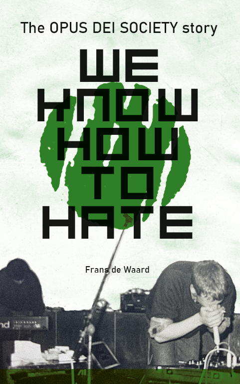 We Know How To Hate – the Opus Dei Society Story Book