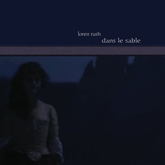 Loren Rush - Dans Le Sable LP