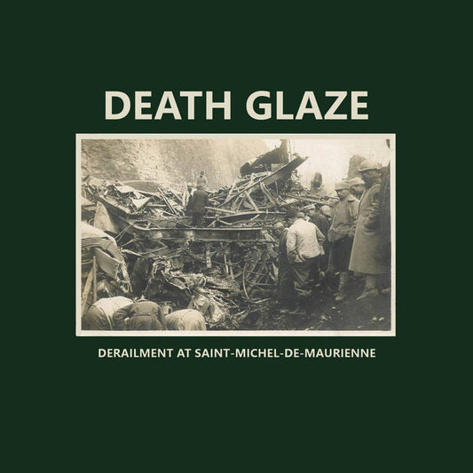 Death Glaze - Derailment at Saint-Michel-de-Maurienne CD