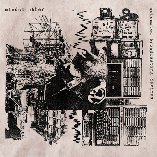 Mindscrubber -Automated Broadcasting Devices CD