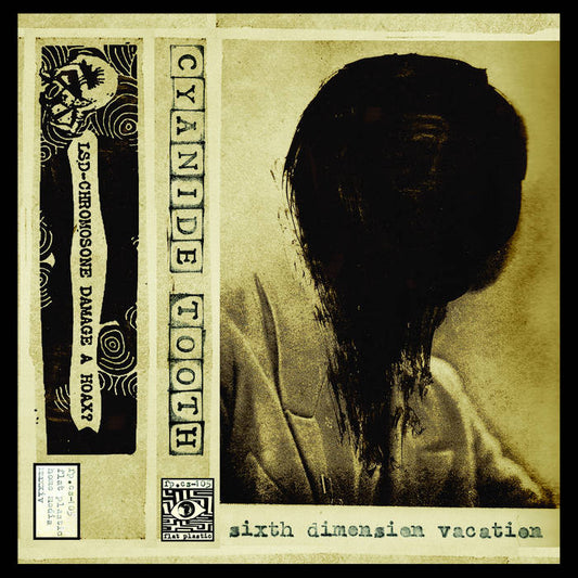 Cyanide Tooth - Sixth Dimension Vacation CS