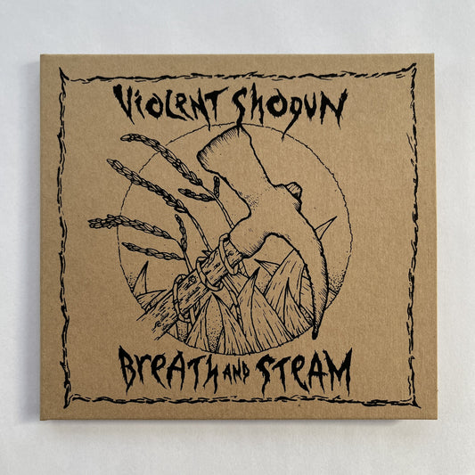 Violent Shogun - Breath And Steam CD