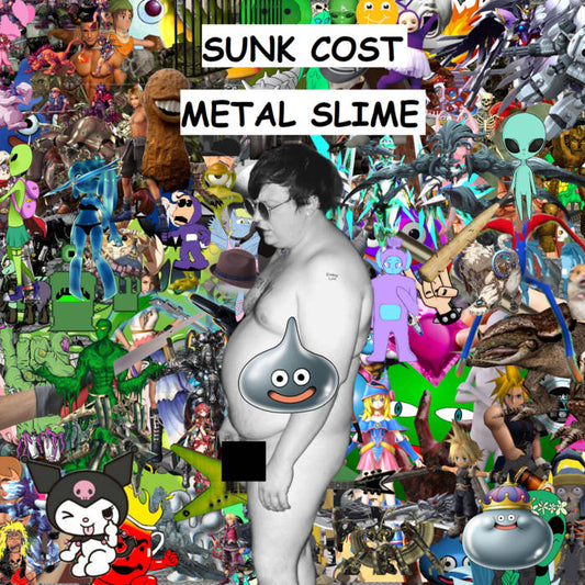 Sunk Cost - Metal Slime CDr
