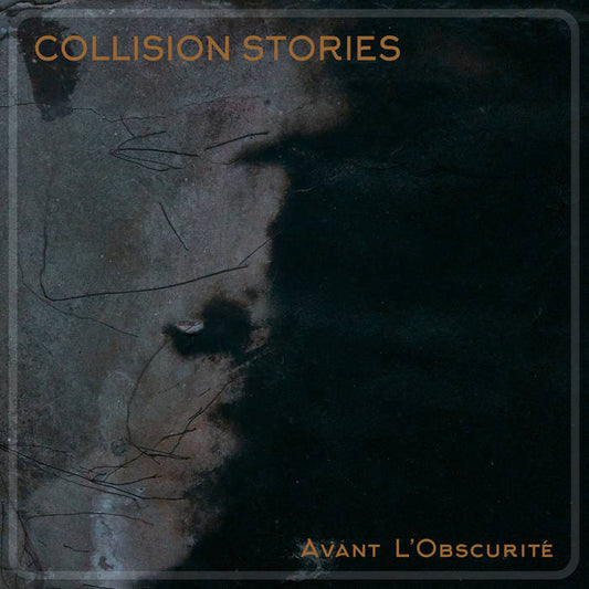 Collision Stroies - Avant L'Obscurité LP