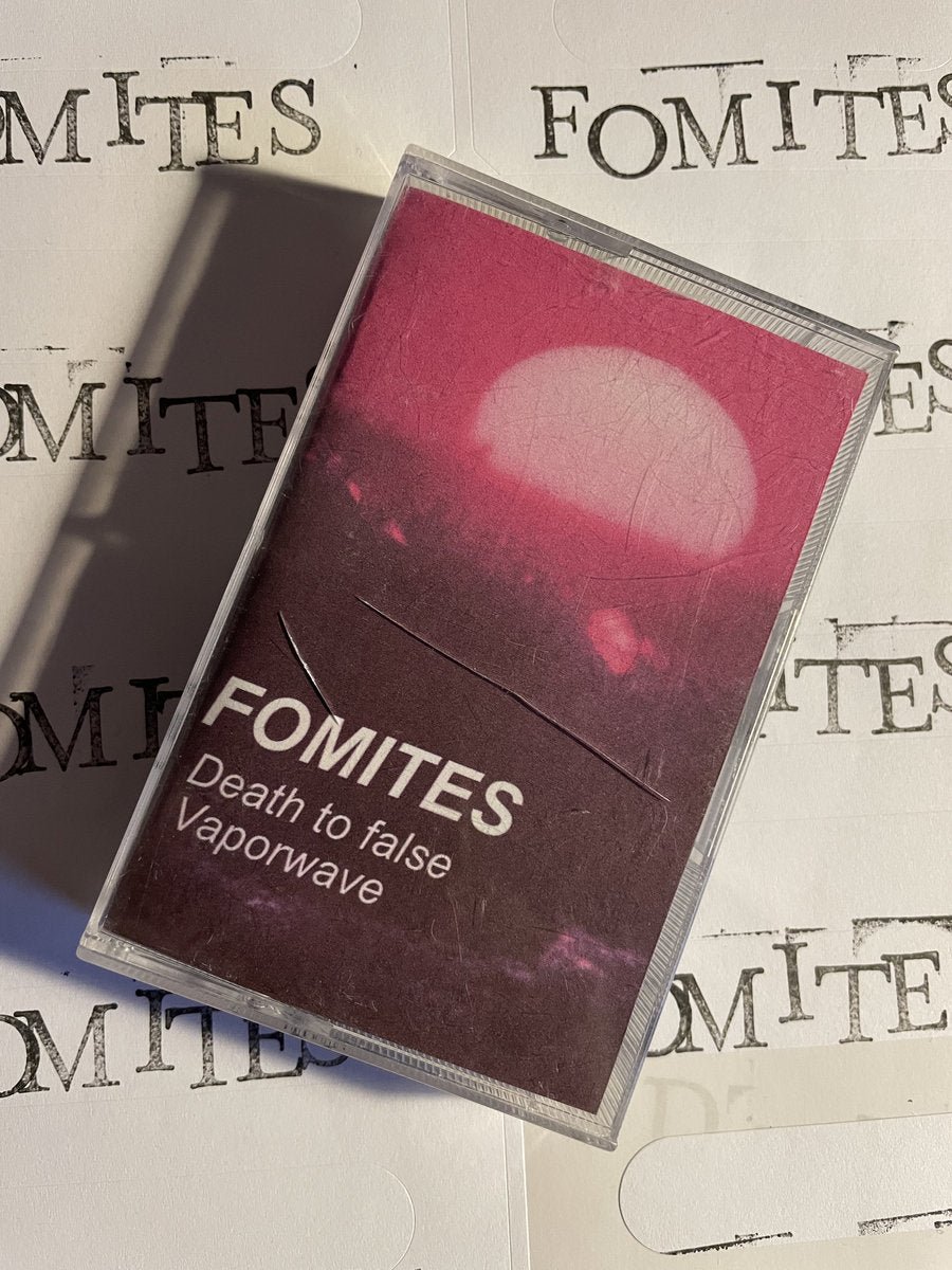 Fomites - Death to false Vaporwave CS
