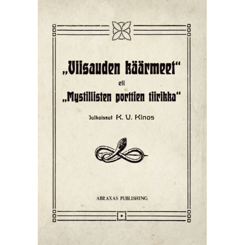 Kalle V. Kinos: Viisauden käärmeet eli Mystillisten porttien tiirikka BOOK