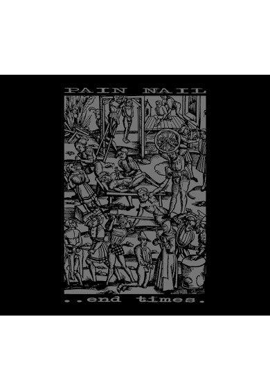 Pain Nail - ..End times. CD