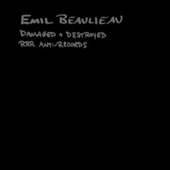 Emil Beaulieau - Damaged + Destroyed CD