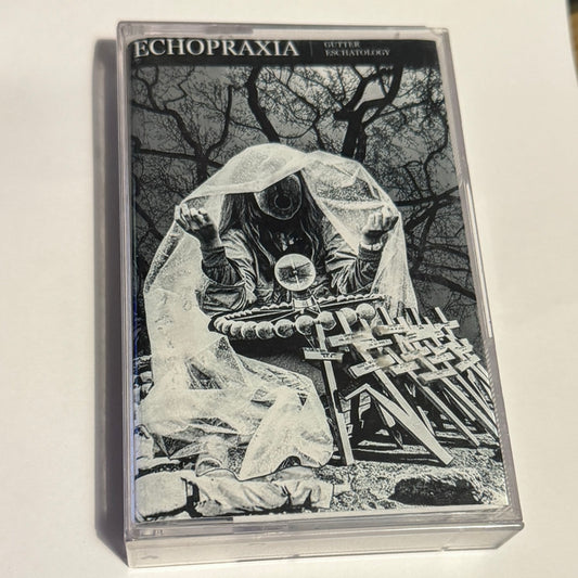 Echopraxia - Gutter Eschatology CS