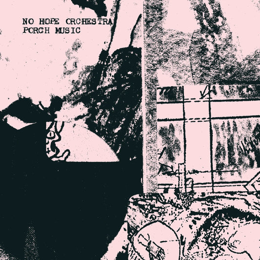 No Hope Orchestra – Porch Music CD