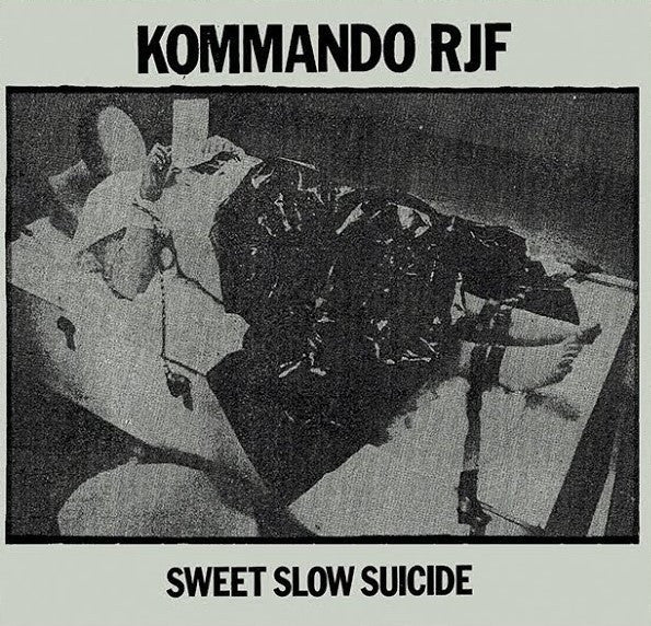 Kommando RJF - Sweet Slow Suicide CD