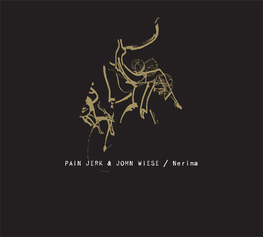 Pain Jerk & John Wiese - Nerima CD