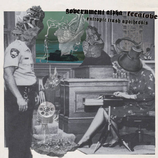 Government Alpha + Fecalove - Entropic Trash Apotheosis CD