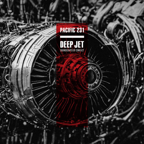 Pacific 231 - Deep Jet (Soundscapes Of Conflict) CD