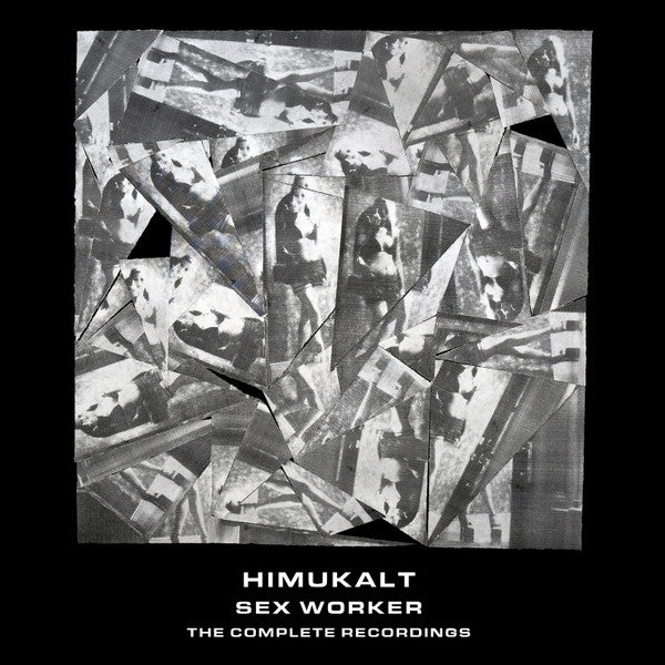 Himukalt - Sex Worker : The Complete Recordings 4CD