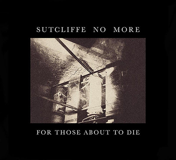 Sutcliffe No More - For Those About To Die CD