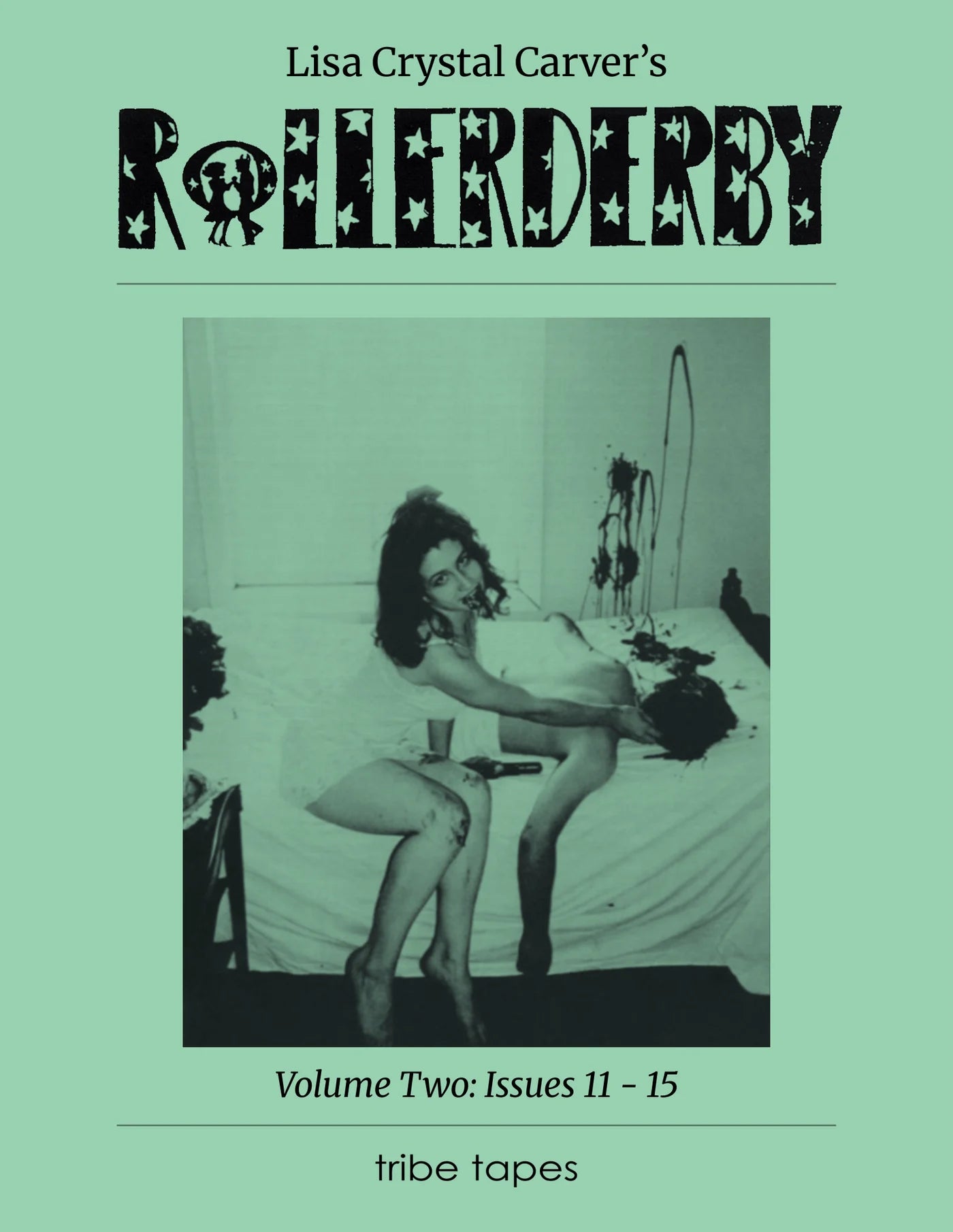 Lisa Crystal Carver "Rollerderby Volume Two: Issues 11 - 15" Zine