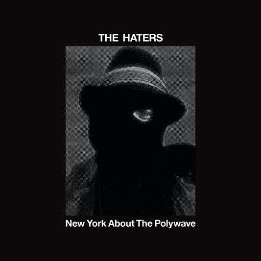 The Haters – New York About The Polywave CD