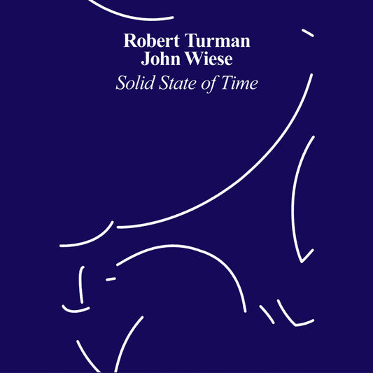 Robert Turman / John Wiese - Solid State Of Time CD
