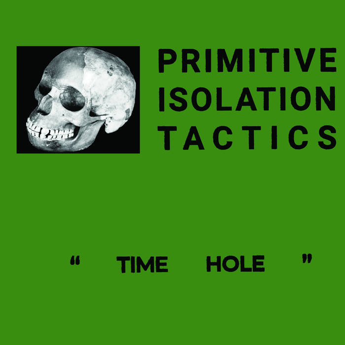 Primitive Isolation Tactics - Time Hole CD