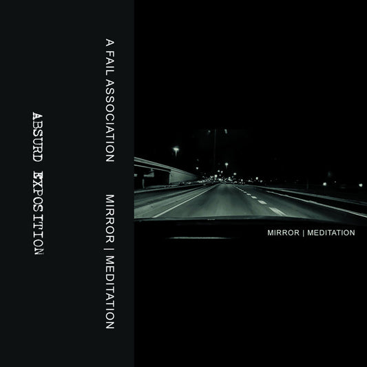 A Fail Association - Mirror I Meditation CS