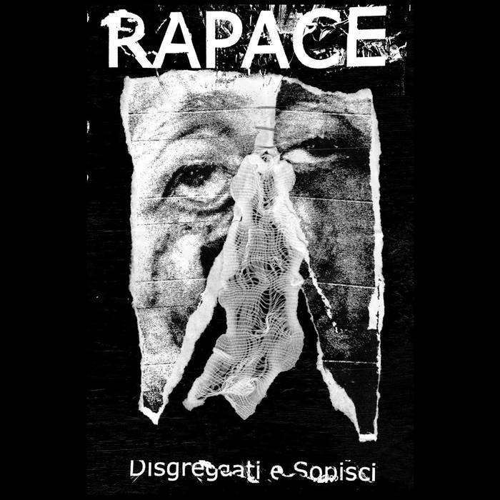 Rapace - Disgregati e Sopisci CS