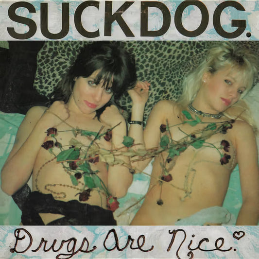 Suckdog - Drugs Are Nice CS