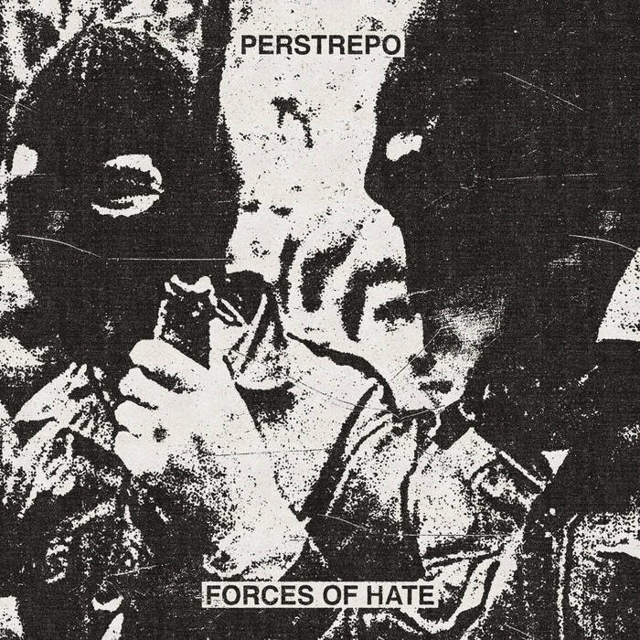 Perstrepo - Forces Of Hate CS