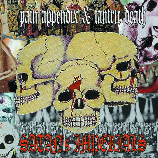 Pain Appendix & Tantric Death - Satan's Imperials CD
