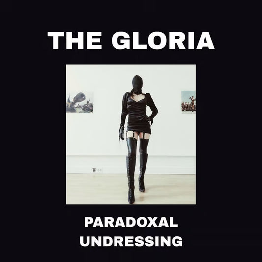 The Gloria - Paradoxal Undressing CS