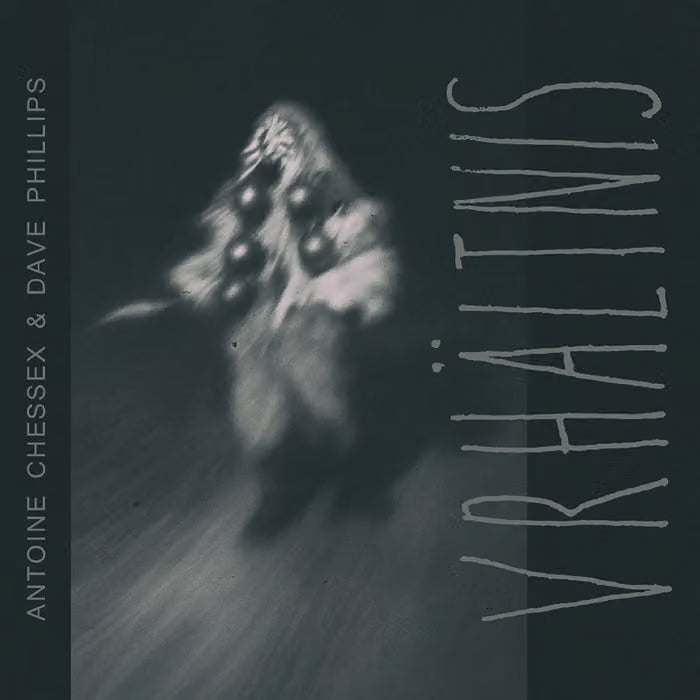 Antoine Chessex & Dave Phillips - Vrhältnis CD