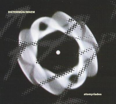 Dieter Müh & Mnem - Atomyriades CD