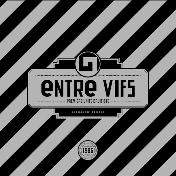 ENTRE VIFS - Première Unité Bruitiste LP