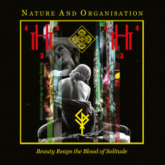 Nature And Organisation - Beauty Reaps the Blood of Solitude LP