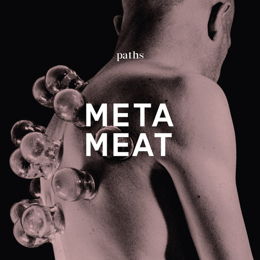 META MEAT — Paths 10"